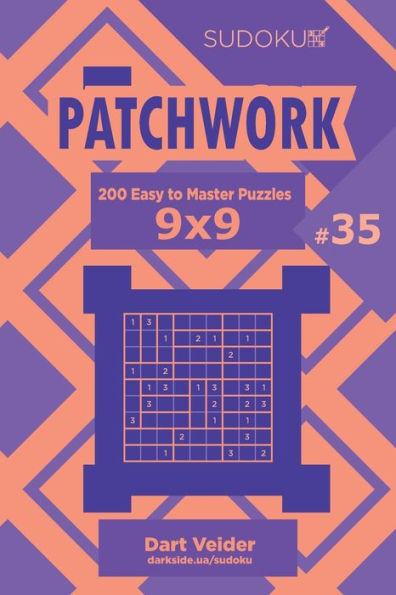 Sudoku Patchwork - 200 Easy To Master Puzzles 9X9 - 9781700926401