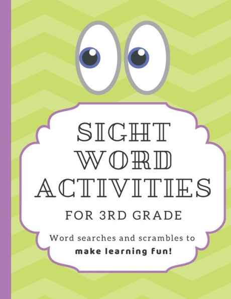 Sight Word Activities For 3Rd Grade : High Frequency Word Games And Puzzles To Make Learning Fun For Kids Age 7-9