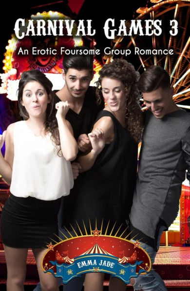 Carnival Games 3: An Erotic Foursome Romance (Carnival Couplings)