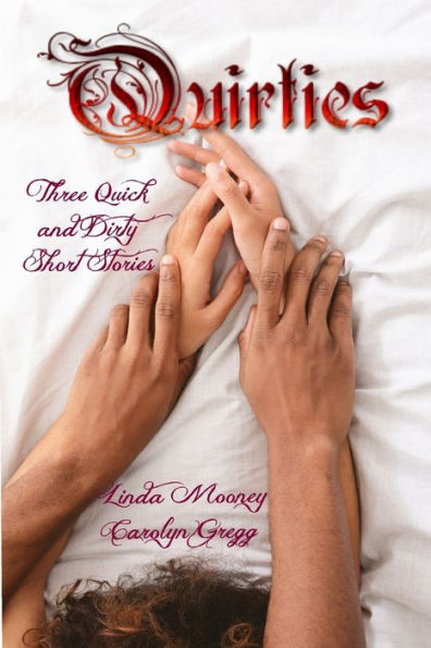 Quirties : Three Quick And Dirty Short Stories