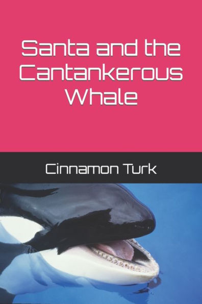 Santa And The Cantankerous Whale