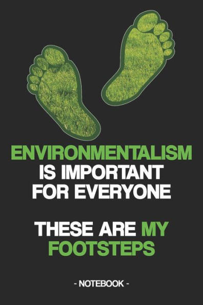 ENVIRONMENTALISM IS IMPORTANT FOR EVERYONE: THESE ARE MY FOOTSTEPS