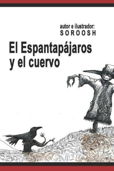 El Espantapajaros y el cuervo (Spanish Edition)