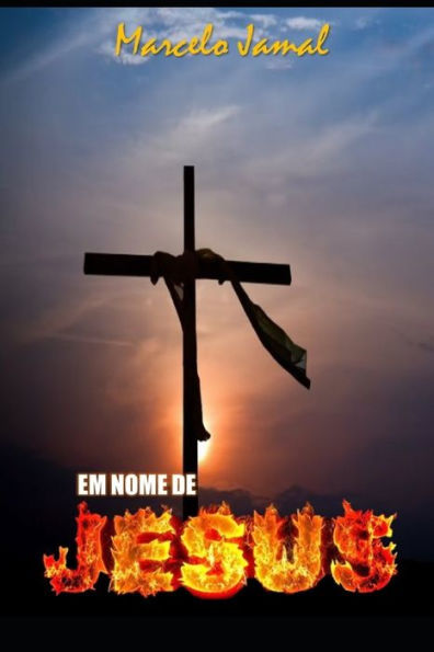 EM NOME DE JESUS (Portuguese Edition)