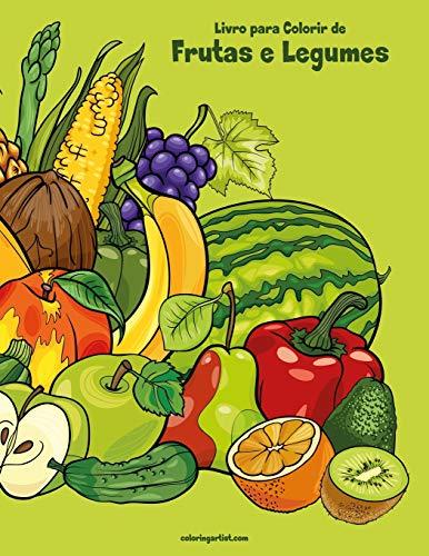 Livro para Colorir de Frutas e Legumes (Portuguese Edition)