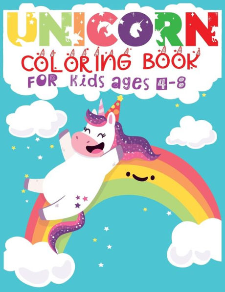 Unicorn Coloring Book For Kids Ages 4-8 : Cute And Best Unicorn Coloring Book For Children - 50+ Designs With Affordable Price, Vol-1