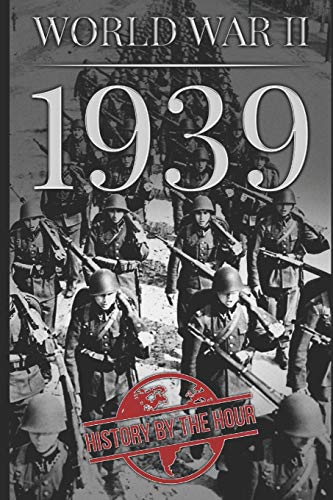 World War II: 1939 (One Hour WW II History Books)