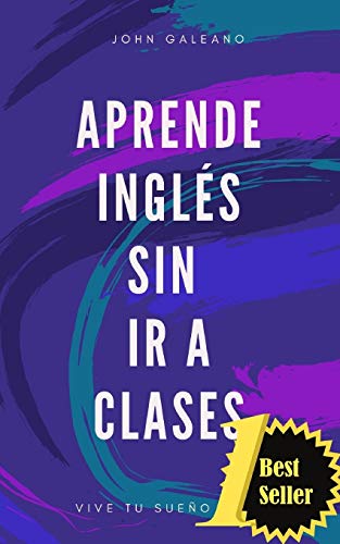 Aprende ingles sin ir a clases "Edicion bolsillo": (Edici??n Bolsillo) (Spanish Edition)