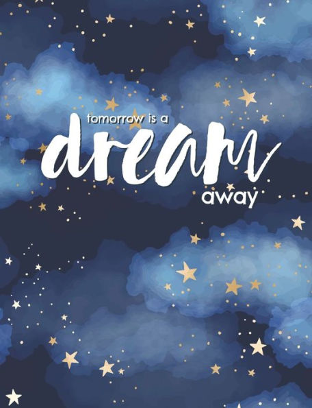 Tomorrow Is A Dream Away