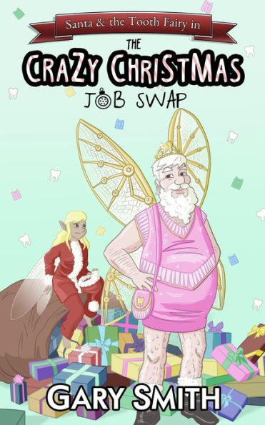 Santa And The Tooth Fairy In : The Crazy Christmas Job Swap