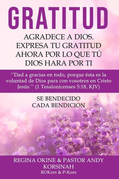 GRATITUD: EXPRESA TU GRATITUD: EXPRESS YOUR GRATITUDE SPANISH VERSION (Spanish Edition)