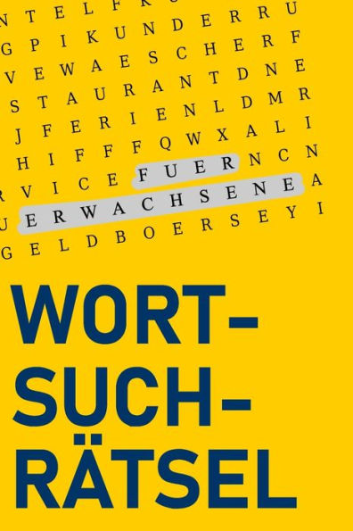 Wortsuchrätsel Für Erwachsene : Gehirn Trainieren Mit Buchstabenpuzzles Und Buchstabenrätsel, Geschenk Für Erwachsene Und Senioren