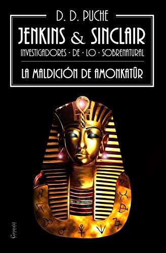 Jenkins & Sinclair: La maldici??n de Amonkat????r (Jenkins & Sinclair. Investigadores de lo sobrenatural) (Spanish Edition)