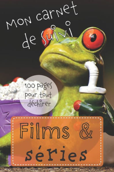 Films & Series: Carnet suivi et critiques de mes soirees tele | Format 15,2 x 22,9 cm - 100 pages (French Edition)