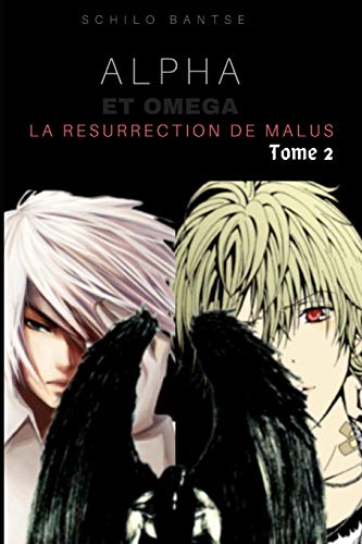 Alpha et Om??ga - La R??surrection de Malus - Tome 2 (1) (French Edition)