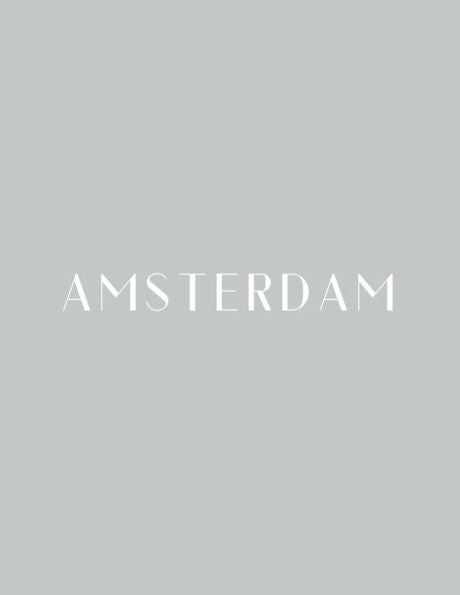 Amsterdam: A Decorative Book � Perfect for Stacking on Coffee Tables & Bookshelves � Customized Interior Design & Home Decor (Netherlands Book Series)