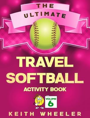 Travel Softball Activity Book : Road Trip Activities And Travel Games For Kids And Teens On The Go - 9781701649910