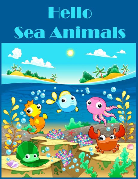 Hello Sea Animals: Kindergarten Fun activities math skills Workbook