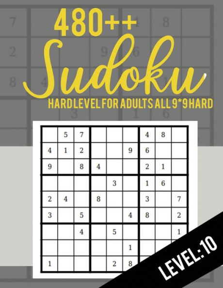 Sudoku: Hard Level For Adults All 9*9 Hard 480++ Sudoku Level: 10 | Sudoku Puzzle Books | Sudoku Puzzle Books Hard | Large Print Sudoku Puzzle Books For Adults | Sudoku Advanced