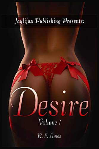 Jaylijaz Publishing Presents: Desire (Erotic Short Stories)