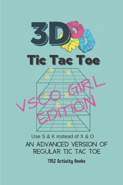 3D Tic Tac Toe: An Advanced Version of Regular Tic Tac Toe - 9781701883277