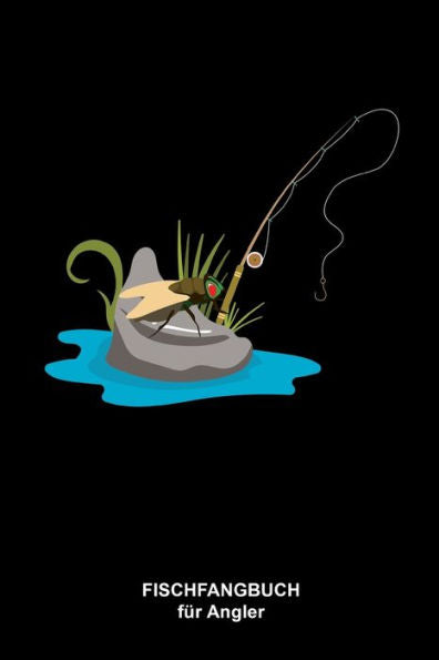 Angler Fangbuch / Langfristig bessere Angelerfolge: 6 x 9 Zoll (ca. DIN A5) I 120 Seiten Vertikal I Fliegenfischen I Sportfischen I Fischereiverein I Angelfreunde (German Edition)