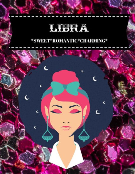 Libra : Sweet*Romantic*Charming