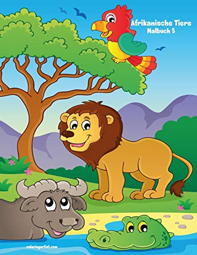 Afrikanische Tiere Malbuch 5 (German Edition)