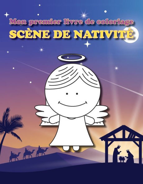 Mon Premier Livre De Coloriage : Scène De Nativité Livre À Colorier De Noël