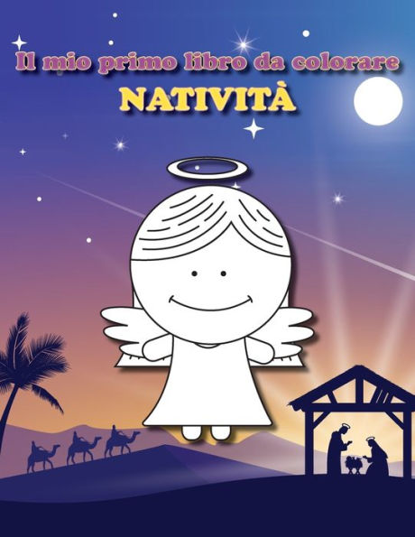 Il mio primo libro da colorare: Nativit?: Libro natalizio da colorare (Libri da colorare per bambini) (Italian Edition)