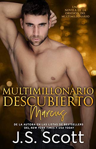 Multimillonario Descubierto ~ Marcus: La Obsesi??n del Multimillonario (Spanish Edition)