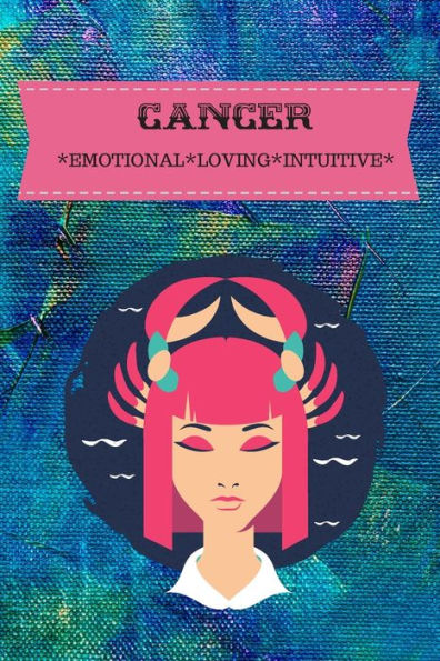 CANCER: EMOTIONAL*LOVING*INTUITIVE - 9781702084888