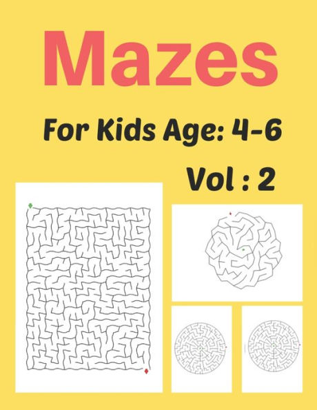Mazes For Kids Age : 4-6 Vol: 2: Peanut Maze Activity Book For Kids, Great For Developing Problem Solving Skills, Spatial Awareness, And Critical Thinking Skills