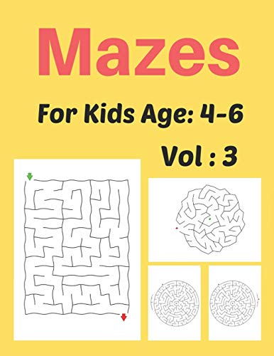 Mazes For Kids Age : 4-6 Vol: 3: Pizza Maze Activity Book for Kids, Great for Developing Problem Solving Skills, Spatial Awareness, and Critical Thinking Skills