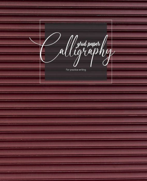 Calligraphy grid paper For practice writing: Calligraphy Paper Sheets Alphabets Practice Hand Writing, Dot Grid, for Beginners