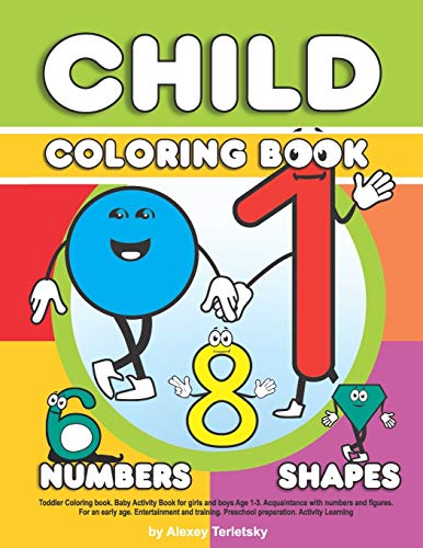 Toddler Coloring book. Baby Activity Book for girls and boys Age 1-3. Acquaintance with numbers and figures. For an early age. Entertainment and ... Educational coloring book for toddlers