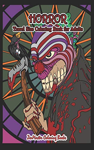Horror Travel Size Coloring Book for Adults: 5x8 Adult Coloring Book of Horror (Travel Size Coloring Books)