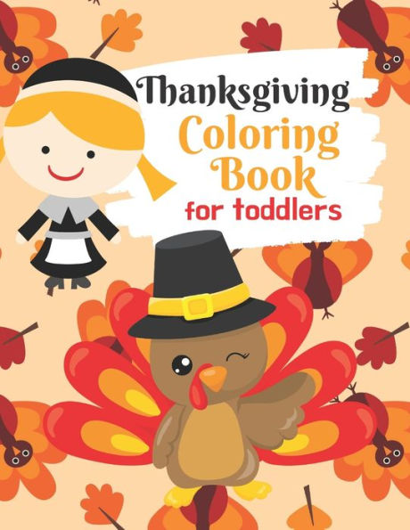 Thanksgiving Coloring Book For Toddlers : Thanksgiving Activity Book For Little Hands At The Kids Table