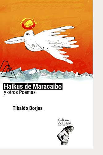HAIKUS DE MARACAIBO Y OTROS POEMAS (Spanish Edition)