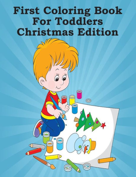 My First Coloring Book For Toddlers : 25 Images - 8.5" X 11"