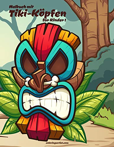 Malbuch mit Tiki-K??pfen f??r Kinder 1 (German Edition)