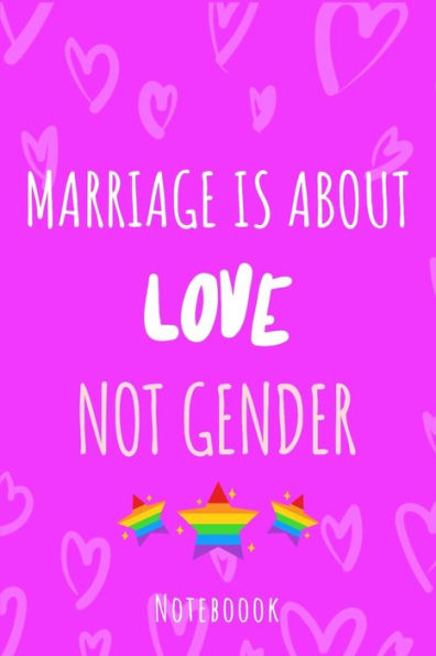Marriage Is About Love Not Gender : A5 Notebook, Dotted, Dot Grid 120 Pages - 9781702608527