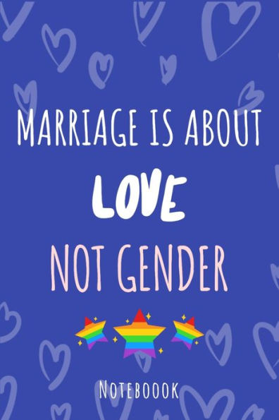 Marriage Is About Love Not Gender : A5 Notebook, Dotted, Dot Grid 120 Pages - 9781702609128