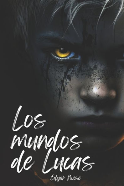 Los Mundos De Lucas (Spanish Edition)