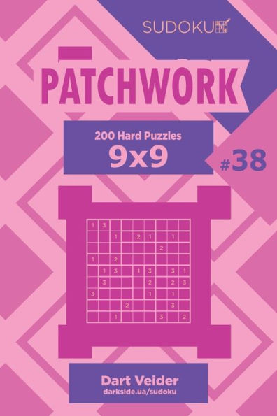 Sudoku Patchwork - 200 Hard Puzzles 9X9 - 9781702685542