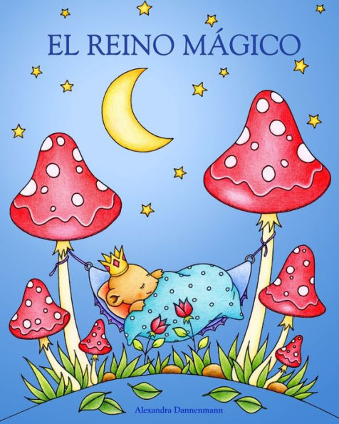 EL REINO MaGICO: Un libro de colorear para adultos para so?ar y relajarse. (Spanish Edition)
