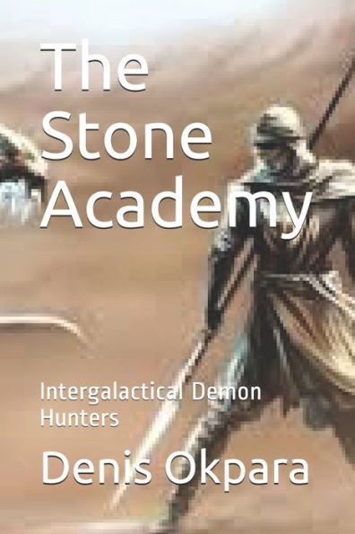 The Stone Academy : Intergalactical Demon Hunters