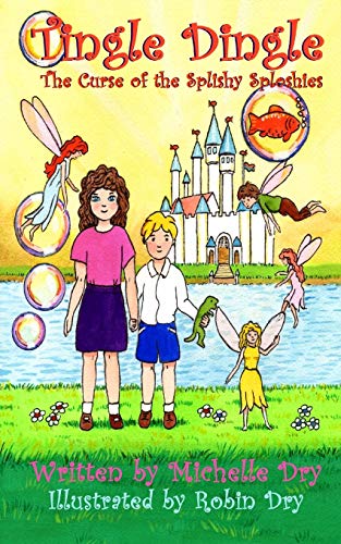Tingle Dingle and The Curse of The Splishy Sploshies (Fun Fairy Tales)