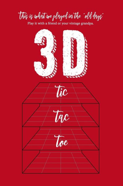 3D TIC TAC TOE: Play it with a friend or your vintage grandpa