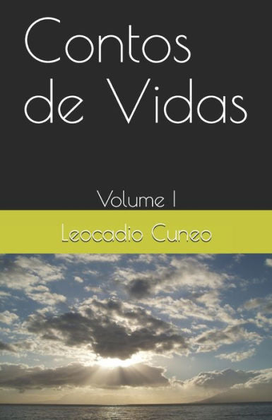 Contos De Vidas: Volume I (Portuguese Edition)